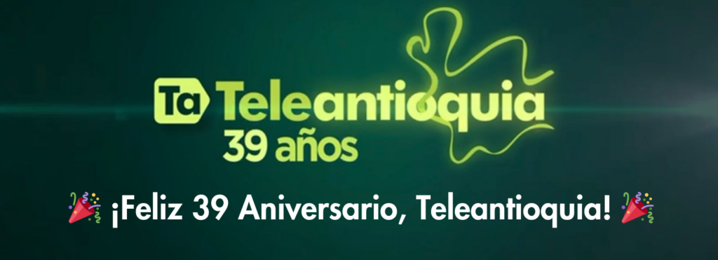 Teleantioquia cumplió 39 años al aire.